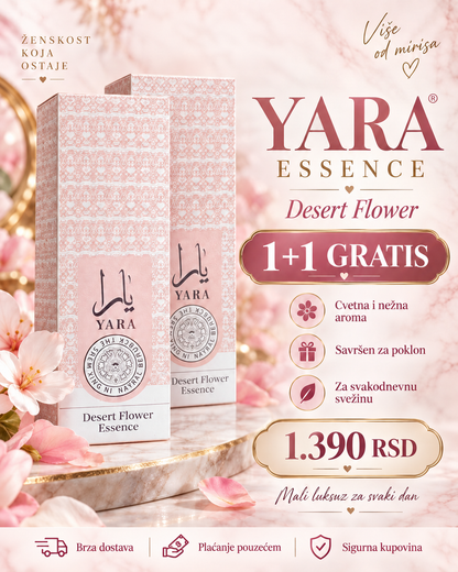 Ženski parfem za nežan cvetni miris i svakodnevnu svežinu -- ULTRA PREMIUM DELUXE -- YARA Desert Flower Essence 1+1 GRATIS
